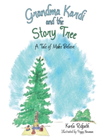 Grandma Kardi and the Story Tree : A Tale of Make Believe