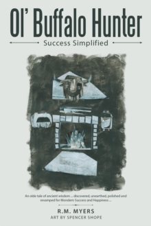 Ol' Buffalo Hunter : Success Simplified