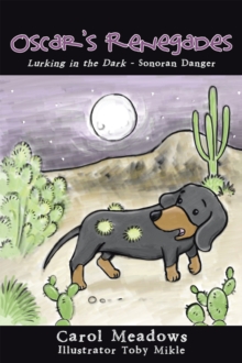 Oscar'S Renegades : Lurking in the Dark-Sonoran Danger