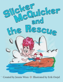 Slicker Mcquicker and the Rescue