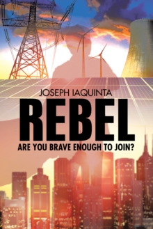 Rebel : Are You Brave Enough to Join?