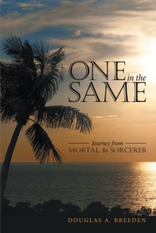 One in the Same : Journey from Mortal to Sorcerer