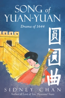 Song of Yuan-Yuan : Drama of 1644