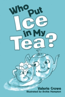 Who Put Ice in My Tea?