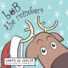 Bob the Reindeer