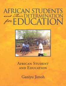 African Students and Their Determination for Education : African Student and Education