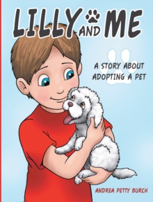 Lilly and Me : A Story About Adopting a Pet