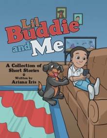 Lil Buddie and Me : A Collection of Short Stories