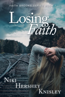 Losing Faith : Faith Brooks Series Book 1