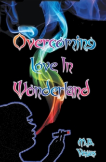 Overcoming Love in Wonderland