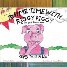 Rhyme Time with Riggy Piggy : Riggy Tells a Lie