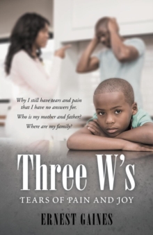 Three W's : Tears of Pain and Joy