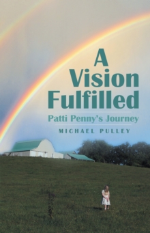 A Vision Fulfilled : Patti Penny's Journey