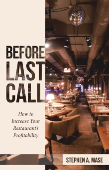 Before Last Call : How to Increase Your Restaurant's Profitability