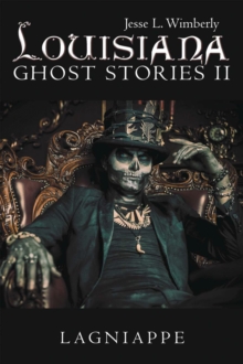 Louisiana Ghost Stories Ii : Lagniappe