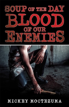 Soup of the Day : Blood of Our Enemies