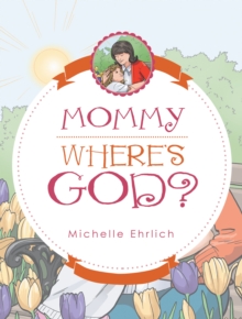 Mommy - Where's God?