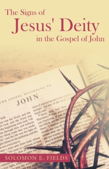 The Signs of Jesus' Deity in the Gospel of John