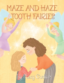 Maze and Haze Tooth Fairies