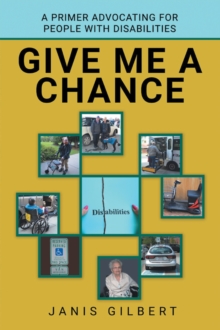 Give Me a Chance : A Primer Advocating for People with Disabilities