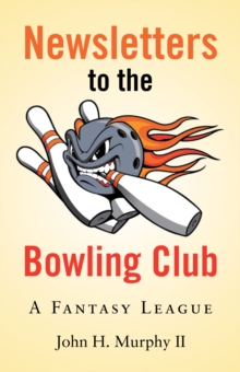 Newsletters to the Bowling Club : A Fantasy League