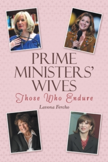 Prime Ministers' Wives : Those Who Endure