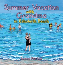 Summer Vacation with Grandma : In Rehoboth Beach