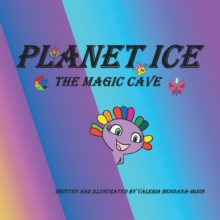 Planet Ice : The Magic Cave