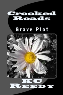 Crooked Roads : Grave Plot