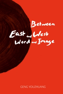 Between East and West/Word and Image, Hardback Book Between East and West/Word and Image, Hardback Book