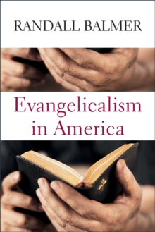 Evangelicalism in America, Hardback Book Evangelicalism in America, Hardback Book
