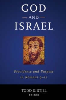God and Israel : Providence and Purpose in Romans 9a11, Hardback Book God and Israel : Providence and Purpose in Romans 9a11, Hardback Book