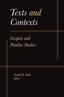 Texts and Contexts : Gospels and Pauline Studies