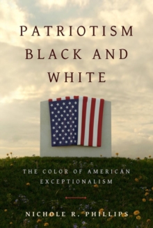 Patriotism Black and White : The Color of American Exceptionalism