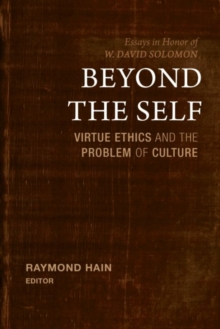 Beyond the Self : Virtue Ethics and the Problem of Culture