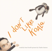 I Don't Like Koala, Hardback Book I Don't Like Koala, Hardback Book