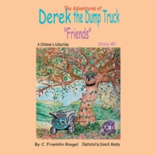 The Adventures of Derek the Dump Truck : "Friends"