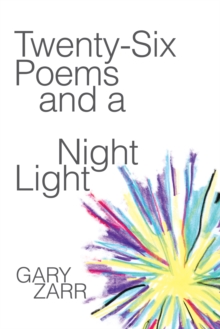 Twenty-Six Poems and a Night Light