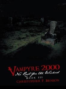 Vampyre 2000: No Rest for the Wicked : Book Iii