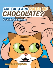 Are Cat Ears Made of Chocolate? : A Children's Rhyme