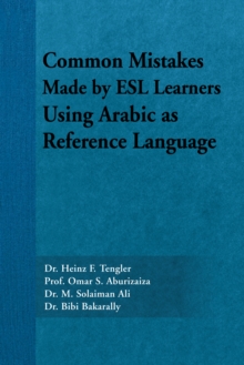 Common Mistakes Made by Esl Learners Using Arabic as Reference Language