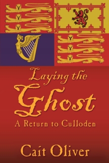 Laying the Ghost : A Return to Culloden