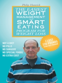 The Easiest Weight Management and Smart Eating Program for Weight Loss, I Lost 220 Pounds Using This Program.