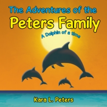 The Adventures of the Peters Family : A Dolphin of a Time