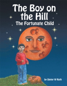 The Boy on the Hill : The Fortunate Child