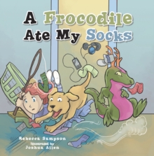 A Frocodile Ate My Socks