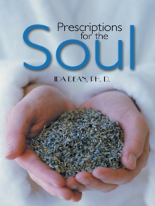 Prescriptions for the Soul : A Healthy Life as Prescribed by the Great Physician