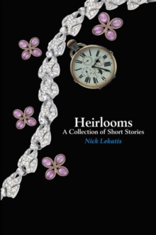 Heirlooms : A Collection of Short Stories