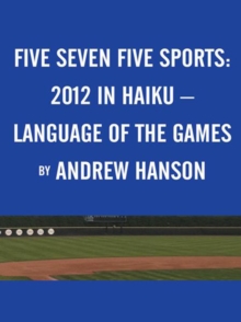 Five Seven Five Sports: / 2012 in Haiku - / Language of the Games