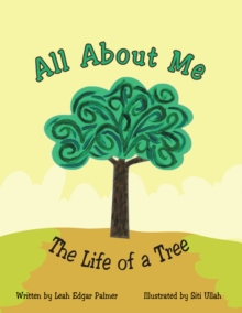 All About Me the Life of a Tree